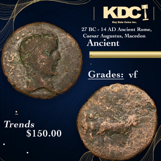27 BC - 14 AD Ancient Rome, Caesar Augustus, Macedon Ancient Grades vf