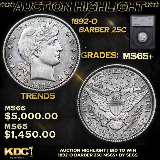 ***Auction Highlight*** 1892-o Barber Quarter 25c Graded ms65+ By SEGS (fc)