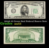 1934A $5 Green Seal Federal Reseve Note Grades Select AU