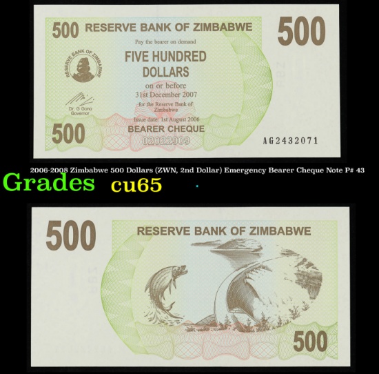 2006-2008 Zimbabwe 500 Dollars (ZWN, 2nd Dollar) Emergency Bearer Cheque Note P# 43 Gem CU