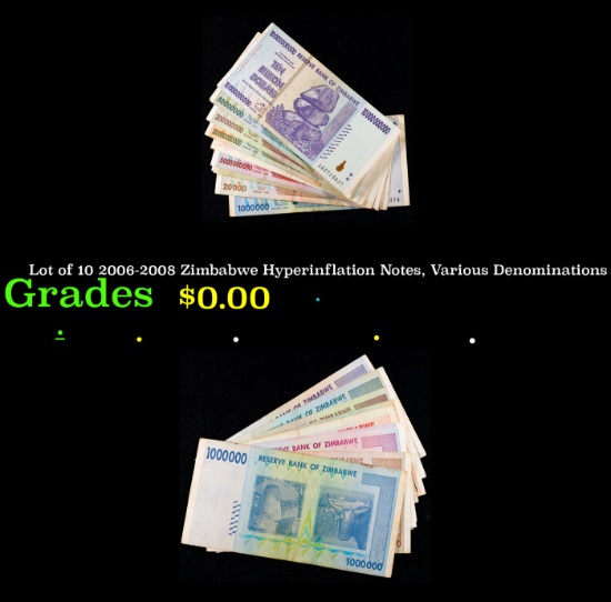 Lot of 10 2006-2008 Zimbabwe Hyperinflation Notes, Various Denominations
