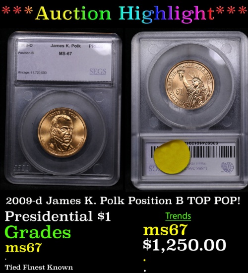 ***Auction Highlight*** 2009-d James K. Polk Position B Presidential Dollar TOP POP! 1 Graded ms67 B