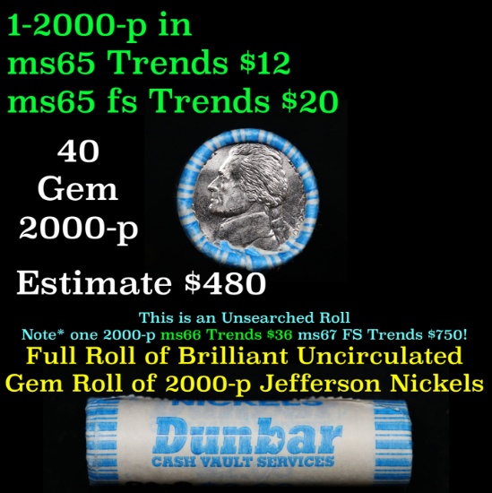BU Shotgun Jefferson 5c roll, 2000-p 40 pcs Dunbar $2 Nickel Wrapper
