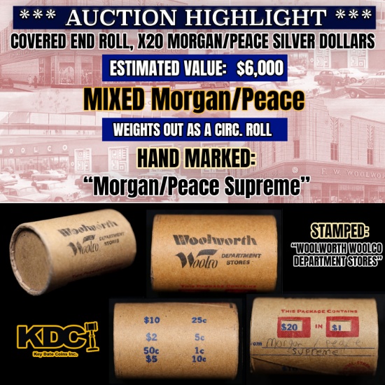 High Value - Mixed Covered End Roll - Marked "Morgan/Peace Supreme" - Weight shows x20 Coins (FC)