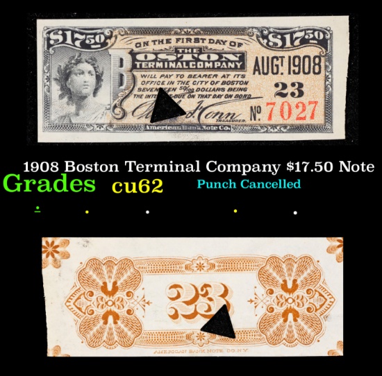 1908 Boston Terminal Company $17.50 Note Grades Select CU