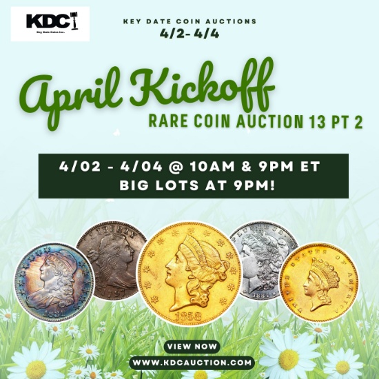 Key Date! April Kickoff Rare Coin Auction 13 pt 2