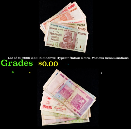 Lot of 10 2006-2008 Zimbabwe Hyperinflation Notes, Various Denominations