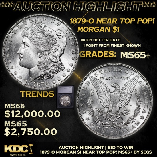 ***Auction Highlight*** 1879-o Morgan Dollar Near Top Pop! $1 Graded ms65+ By SEGS (fc)