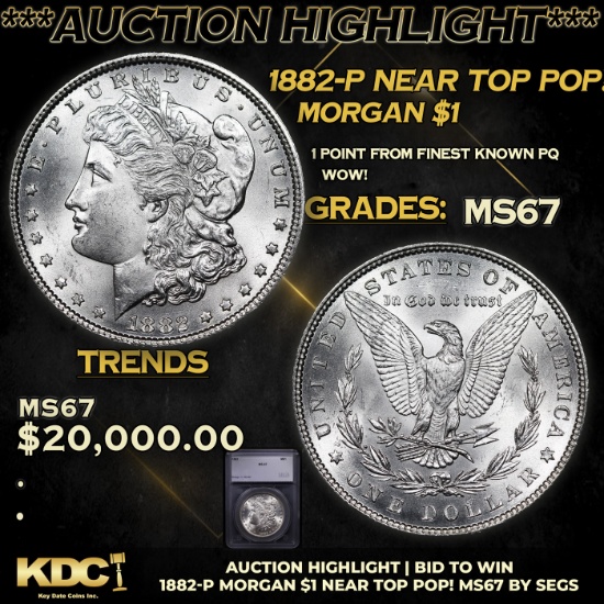 ***Auction Highlight*** 1882-p Morgan Dollar Near Top Pop! $1 Graded ms67 By SEGS (fc)
