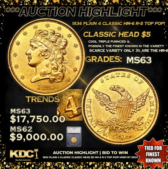 ***Auction Highlight*** 1834 Plain 4 Classic Classic Head Half Eagle Gold $5 HM-6 R-5 TOP POP! Grade