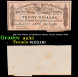 1864 6th Series Confederate States Thirty Dollars Note Grades Select AU