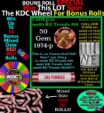 CRAZY Penny Wheel Buy THIS 1974-p solid Red BU Lincoln 1c roll & get 1-10 BU Red rolls FREE WOW