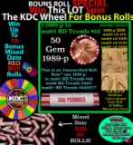 CRAZY Penny Wheel Buy THIS 1989-p solid Red BU Lincoln 1c roll & get 1-10 BU Red rolls FREE WOW