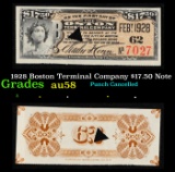 1928 Boston Terminal Company $17.50 Note Grades Choice AU/BU Slider