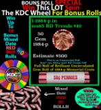 1-10 FREE BU RED Penny rolls with win of this 1984-p SOLID RED BU Lincoln 1c roll incredibly FUN whe