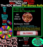 1-10 FREE BU RED Penny rolls with win of this 1981-d SOLID RED BU Lincoln 1c roll incredibly FUN whe