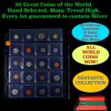 20 Great Coins of the World, hand selected, many trend high, every lot guaranteed to contain Silver.