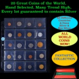 20 Great Coins of the World, hand selected, many trend high, every lot guaranteed to contain Silver.
