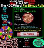 INSANITY The CRAZY Penny Wheel 1000’s won so far, WIN this 1991-d BU RED roll get 1-10 FREE
