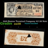 1945 Boston Terminal Company $17.50 Note Grades Choice AU/BU Slider