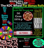 INSANITY The CRAZY Penny Wheel 1000’s won so far, WIN this 1974-p BU RED roll get 1-10 FREE