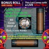 1-5 FREE BU Jefferson rolls with win of this 2010-d solid BU Jefferson 5c $2 Nickel roll & get 1-5 B
