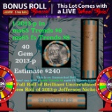 1-5 FREE BU Jefferson rolls with win of this 2013-p solid BU Jefferson 5c $2 Nickel roll & get 1-5 B