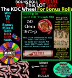 CRAZY Penny Wheel Buy THIS 1975-p solid Red BU Lincoln 1c roll & get 1-10 BU Red rolls FREE WOW