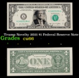 Trump Novelty 2021 $1 Federal Reserve Note Grades Gem+ CU