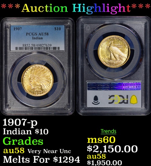 ***Major Highlight*** 1907-p Gold Indian Eagle $10 au58 PCGS (fc)
