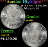 ***Major Highlight*** 1879-s Rev '78 Top 100 Morgan Dollar $1 ms64 SEGS (fc)