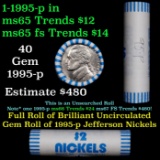 BU Shotgun Jefferson 5c roll, 1995-p 40 pcs Bank $2 Nickel Wrapper Grades