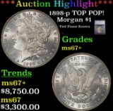 ***Major Highlight*** 1898-p Morgan Dollar TOP POP! $1 ms67+ SEGS (fc)