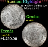 ***Major Highlight*** 1879-s Rev '78 Top 100 Morgan Dollar $1 ms64 SEGS (fc)