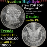 ***Major Highlight*** 1879-s Morgan Dollar TOP POP! $1 ms68+ PL SEGS (fc)