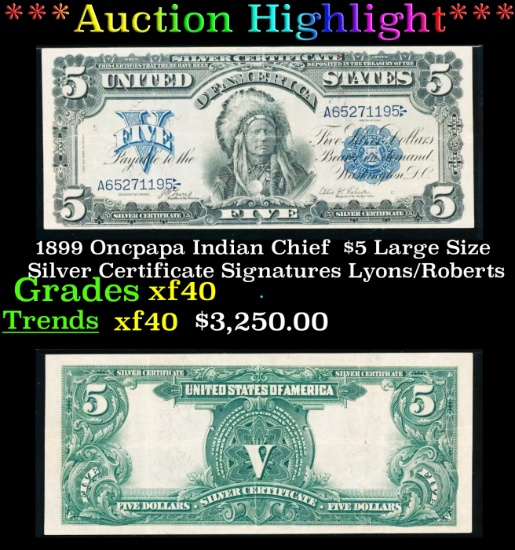 *Highlight* 1899 Oncpapa Indian Chief  $5 Large Size Silver Certificate Grades xf Signatures Lyons/R