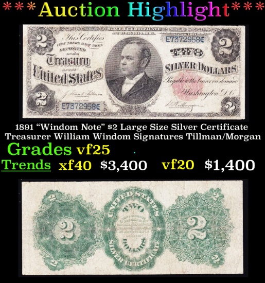 *Highlight* 1891 "Windom Note" $2 Large Size Silver Certificate Treasurer William Windom Grades vf+