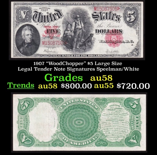 1907 "WoodChopper" $5 Large Size Legal Tender Note Grades Choice AU/BU Slider Signatures Speelman/Wh