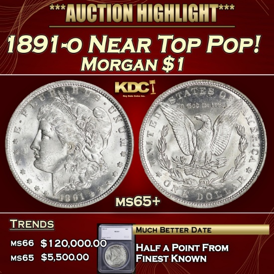 *Highlight* 1891-o Morgan Dollar Near Top Pop! $1 ms65+ SEGS (fc)