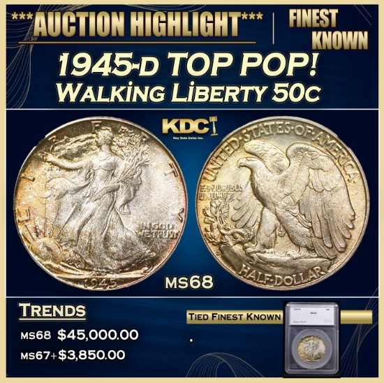 *Highlight* 1945-d Walking Liberty Half Dollar TOP POP! 50c ms68 SEGS (fc)