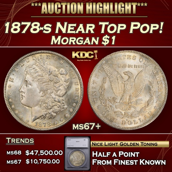 *Highlight* 1878-s Morgan Dollar Near Top Pop! $1 ms67+ SEGS (fc)