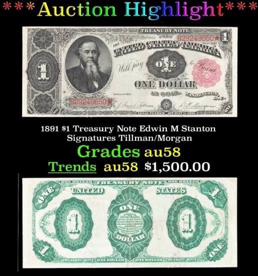 *Highlight* 1891 $1 Treasury Note Edwin M Stanton Grades Choice AU/BU Slider Signatures Tillman/Morg