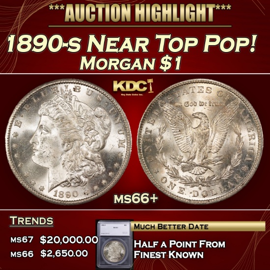 *Highlight* 1890-s Morgan Dollar Near Top Pop! $1 ms66+ SEGS (fc)