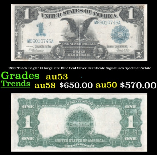 1899 "Black Eagle" $1 large size Blue Seal Silver Certificate Grades Select AU Signatures Speelman/w