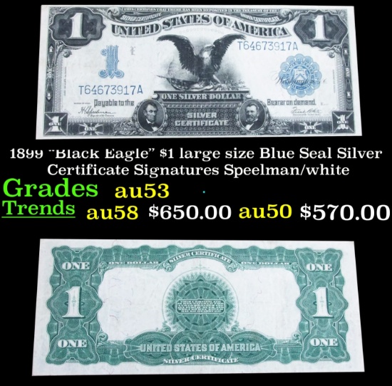 1899 "Black Eagle" $1 large size Blue Seal Silver Certificate Grades Select AU Signatures Speelman/w