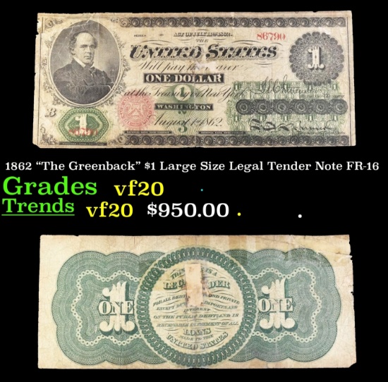 1862 "The Greenback" $1 Large Size Legal Tender Note Grades vf, very fine FR-16