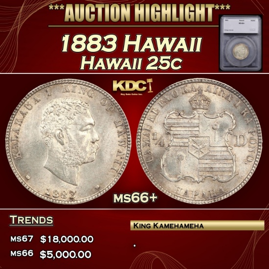 *Highlight* 1883 Hawaii Hawaii Quarter 25c ms66+ SEGS (fc)