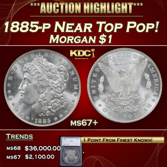 *Highlight* 1885-p Morgan Dollar Near Top Pop! $1 ms67+ SEGS (fc)
