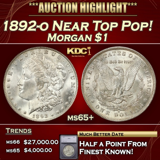 *Highlight* 1892-o Morgan Dollar Near Top Pop! $1 ms65+ SEGS (fc)