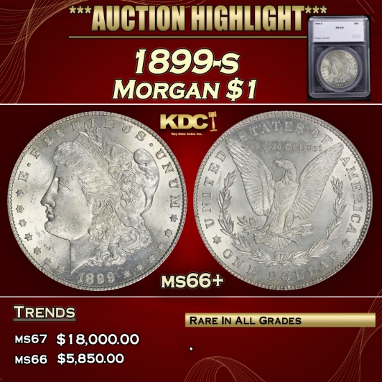 *Highlight* 1899-s Morgan Dollar $1 ms66+ SEGS (fc)